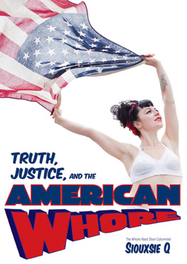 Siouxsie Q Truth, Justice, and the American Whore
