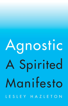 Lesley Hazleton - Agnostic: A Spirited Manifesto