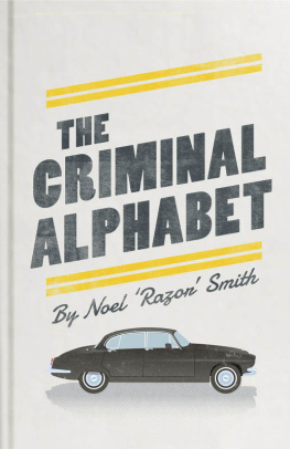 Noel Razor Smith - The Criminal Alphabet: An A-Z of Prison Slang