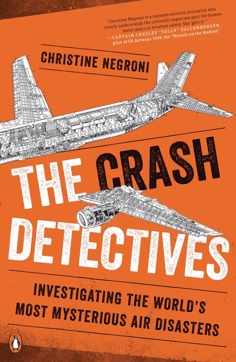 PENGUIN BOOKS THE CRASH DETECTIVES CHRISTINE NEGRONI is a journalist - photo 1