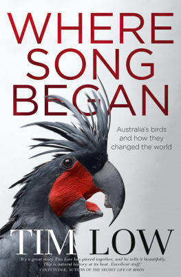 Tim Low Where Song Began Australia’s Birds and How They Changed the World