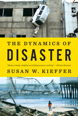 Susan W. Kieffer The Dynamics of Disaster