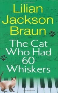 Lilian Braun - The Cat Who Had 60 Whiskers