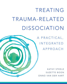 Kathy Steele - Treating Trauma-Related Dissociation: A Practical, Integrative Approach