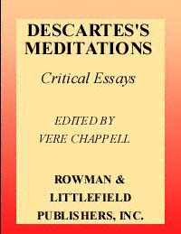 title Descartess Meditations Critical Essays author Chappell - photo 1