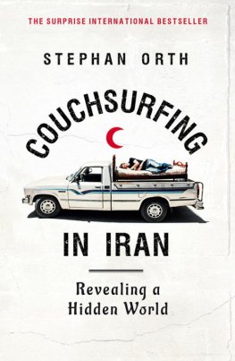 Stephen Orth - Couchsurfing in Iran: Revealing a Hidden World
