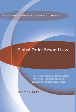 Thomas Dietz Global Order Beyond Law: How Information and Communication Technologies Facilitate Relational Contracting in International Trade
