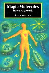 title Magic Molecules How Drugs Work author Aldridge Susan - photo 1