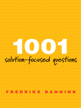 Fredrike Bannink - 1001 Solution-Focused Questions: Handbook for Solution-Focused Interviewing