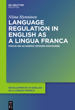 Niina Hynninen - Language Regulation in English as a Lingua Franca: Focus on Academic Spoken Discourse