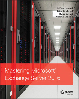 Clifton Leonard - Mastering Microsoft Exchange Server 2016