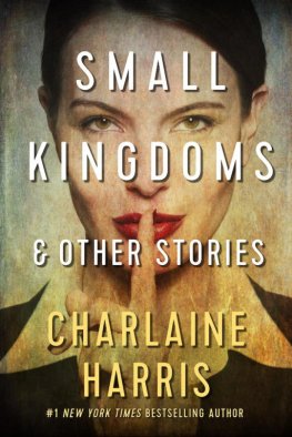 SHarlin Harris - Small Kingdoms and Other Stories