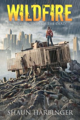 Shaun Harbinger Wildfire: Destruction of the Dead