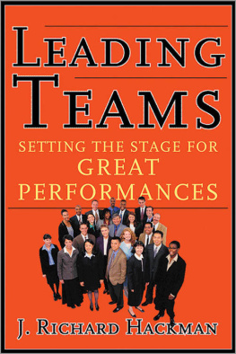 J. Richard Hackman - Leading Teams: Setting the Stage for Great Performances