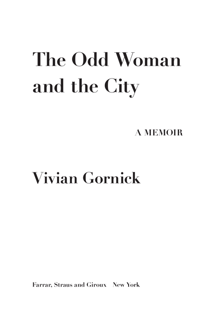 The Odd Woman and the City A Memoir - image 1