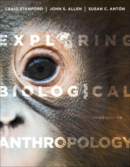 John Scott Allen Exploring biological anthropology: the essentials