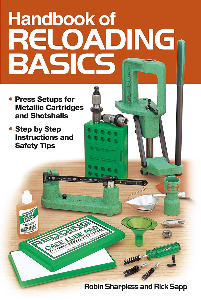 Handbook of RELOADING BASICS Robin Sharpless and Rick Sapp Thank you for - photo 1