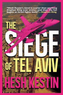 Hesh Kestin - The Siege of Tel Aviv