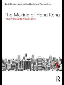 Barrie Shelton - The Making of Hong Kong: From Vertical to Volumetric