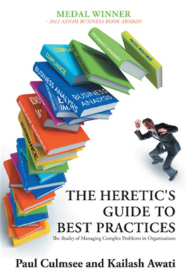 Paul M Culmsee The Heretic’s Guide to Management: The Art of Harnessing Ambiguity