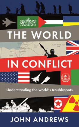 John Andrews - The World in Conflict: Understanding the world’s troublespots