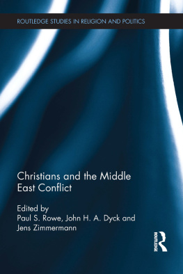 Paul S Rowe - Christians and the Middle East Conflict