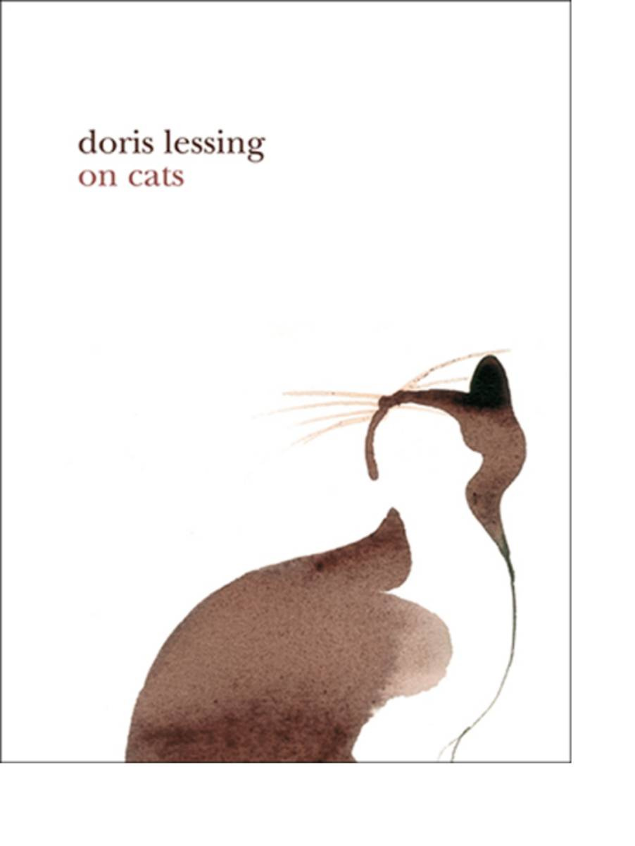 Doris Lessing On Cats Contents Particularly Cats chapter one chapter - photo 1