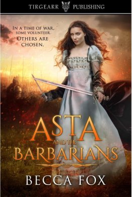 Becca Fox - Asta and the Barbarians