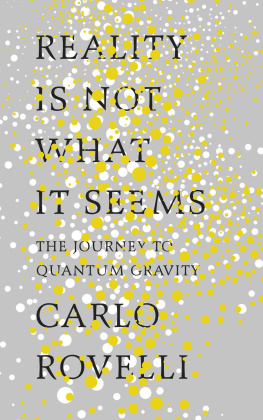 Carlo Rovelli - Reality Is Not What It Seems: The Journey to Quantum Gravity