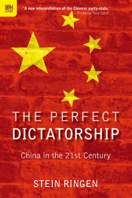 Stein Ringen - The Perfect Dictatorship: China in the 21st Century