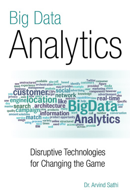 Dr. Arvind Sathi - Big Data Analytics: Disruptive Technologies for Changing the Game