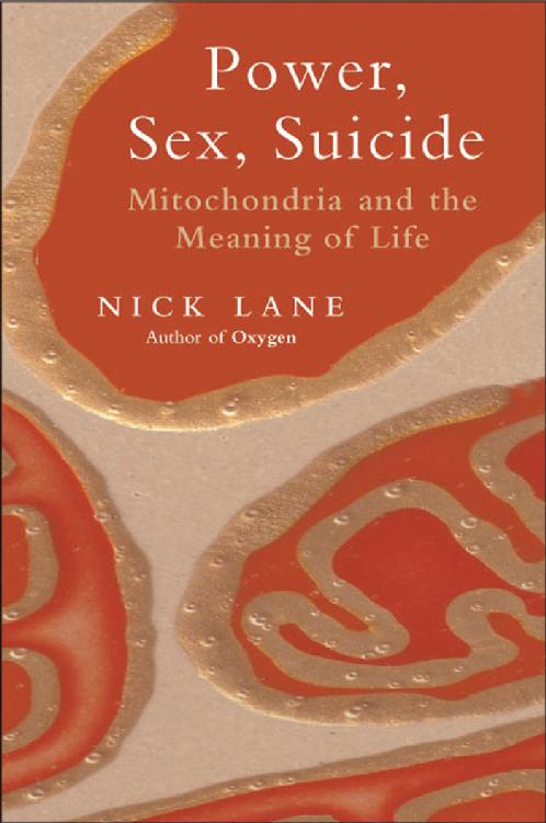 Power Sex Suicide Mitochondria and the Meaning of Life This page - photo 1