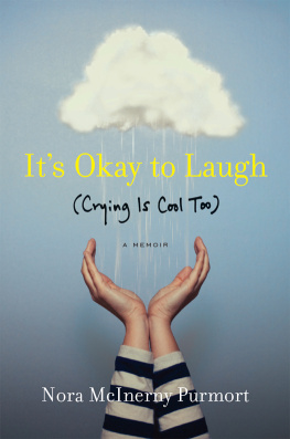 Nora McInerny Purmort - It’s Okay To Laugh Crying is Cool Too. A Memoir