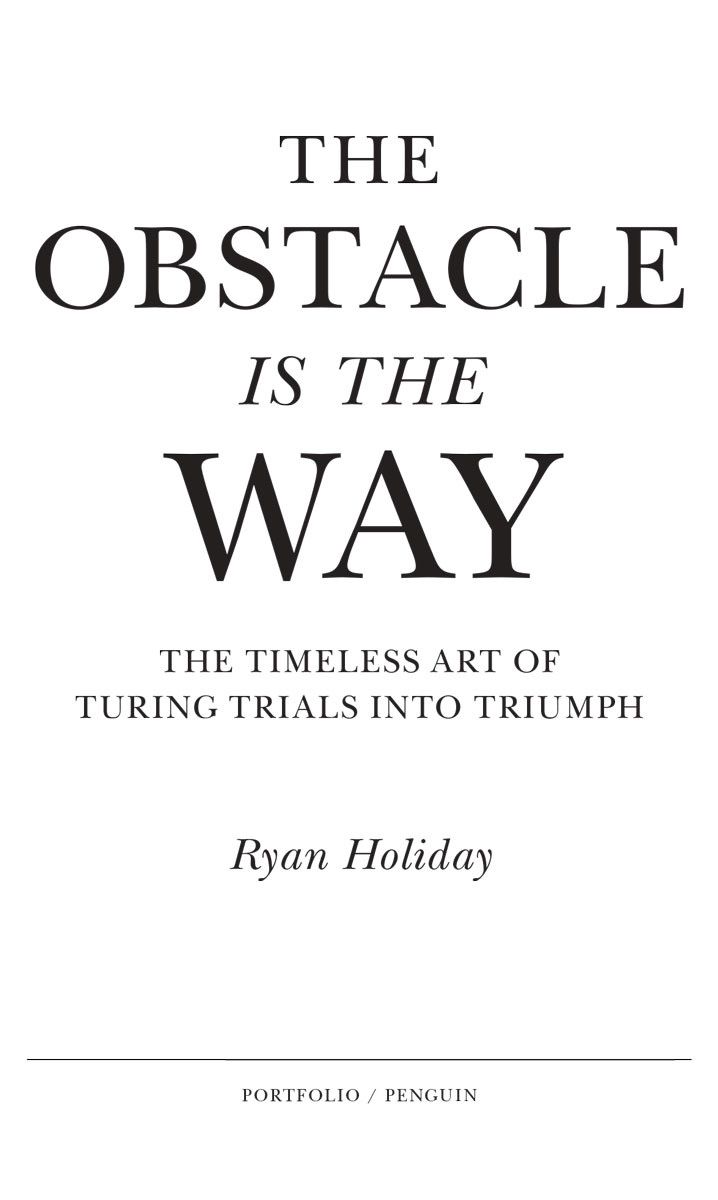 The Obstacle Is the Way The Timeless Art of Turning Trials into Triumph - image 1