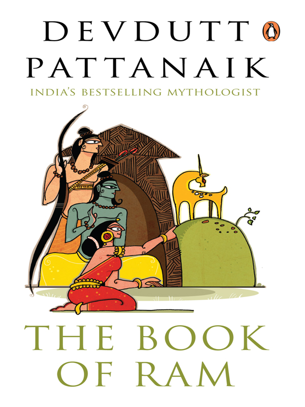 DEVDUTT PATTANAIK THE BOOK OF RAM Illustrations by the author - photo 1