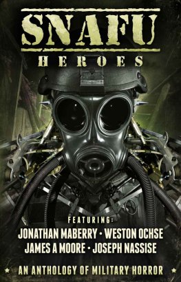 Dzhozef Nassis - SNAFU: Heroes [An Anthology of Military Horror]