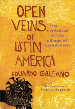 Eduardo Galeano - Open veins of Latin America : five centuries of the pillage of a continent