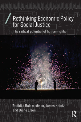 Radhika Balakrishnan Rethinking Economic Policy for Social Justice: The radical potential of human rights