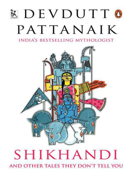Devdutt Pattanaik - Shikhandi: And Other Tales They Don’t Tell You