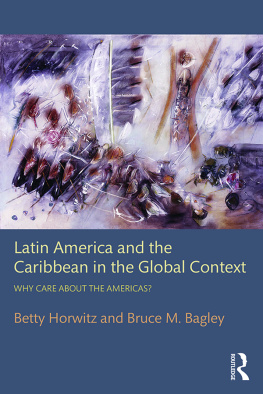 Betty Horwitz - Latin America and the Caribbean in the Global Context: Why care about the Americas?