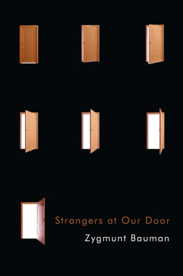 Zygmunt Bauman - Strangers at Our Door