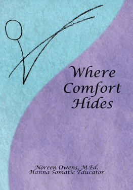 Noreen Owens M.Ed - Where Comfort Hides: We have far more control over our own comfort than is commonly understood...