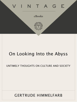 Gertrude Himmelfarb - On Looking Into the Abyss: Untimely Thoughts on Culture and Society