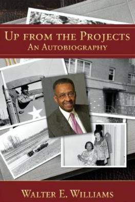 Walter E. Williams - Up from the Projects: An Autobiography