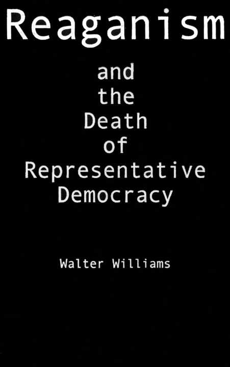 Reaganism and the Death of Representative Democracy - image 2