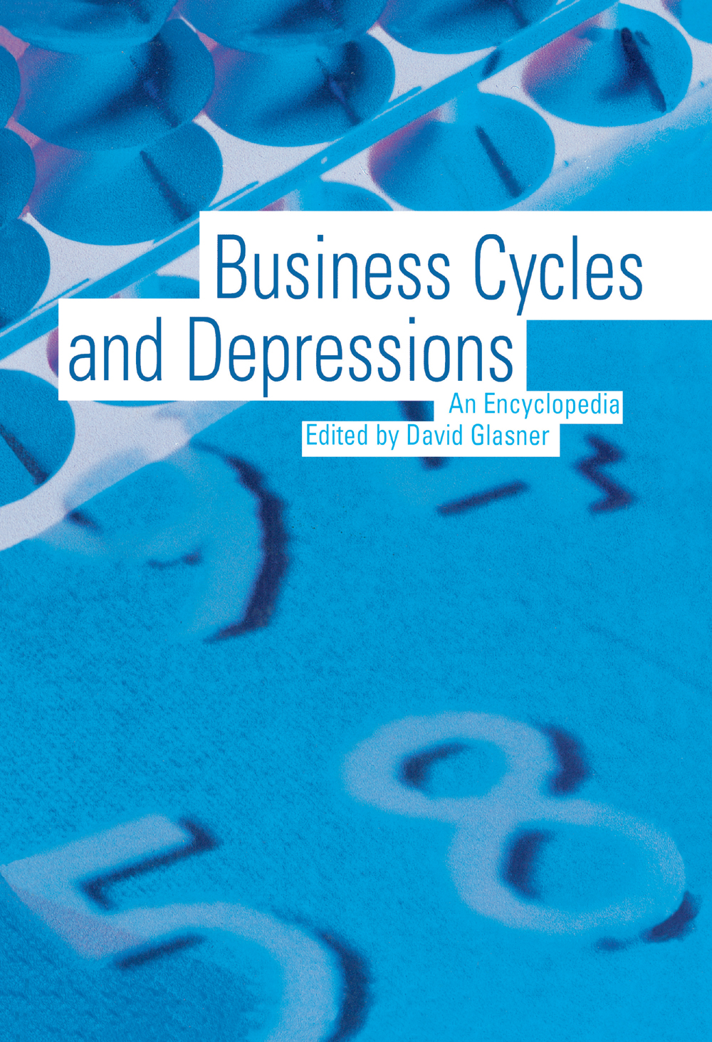 Business Cycles and Depressions GARLAND REFERENCE LIBRARY OF SOCIAL SCIENCE - photo 1