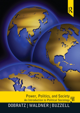 Betty Dobratz - Power, Politics, and Society: An Introduction to Political Sociology