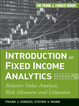 Frank J. Fabozzi - Introduction to Fixed Income Analytics, Relative Value Analysis, Risk Measures and Valuation