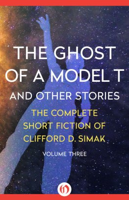 Clifford Simak The Ghost of a Model T : And Other Stories