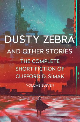 Clifford Simak - Dusty Zebra : And Other Stories